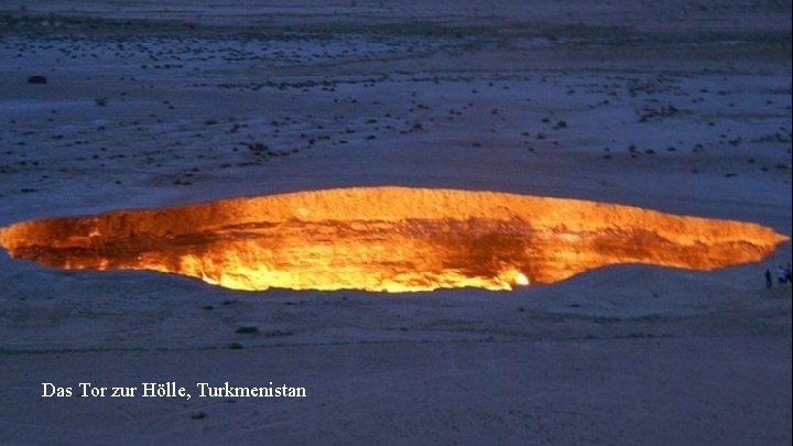 Das Tor zur Hölle, Turkmenistan 