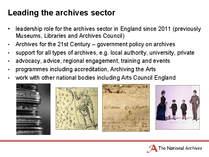 Leading the archives sector • leadership role for the archives sector in England since