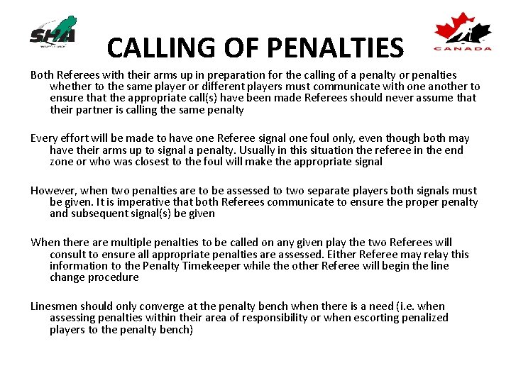 CALLING OF PENALTIES Both Referees with their arms up in preparation for the calling