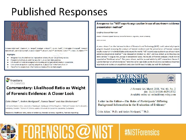Published Responses Commentary: Likelihood Ratio as Weight of Forensic Evidence: A Closer Look 