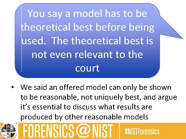 You say a model has to be theoretical best before being used. The theoretical