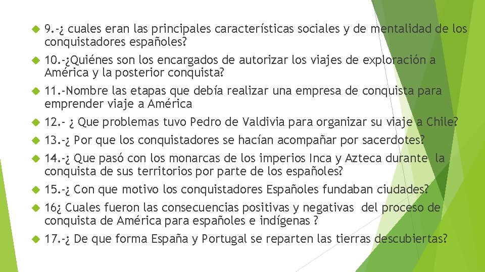 9. -¿ cuales eran las principales características sociales y de mentalidad de los 9. -¿ cuales eran las principales características sociales y de mentalidad de los