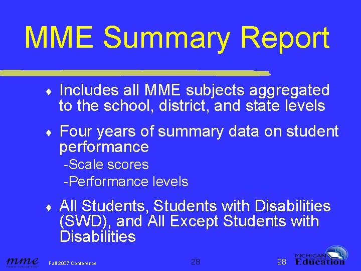 MME Summary Report ♦ Includes all MME subjects aggregated to the school, district, and
