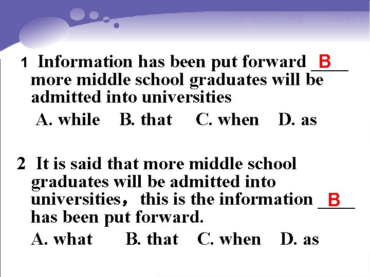 1 Information has been put forward ____ B more middle school graduates will be