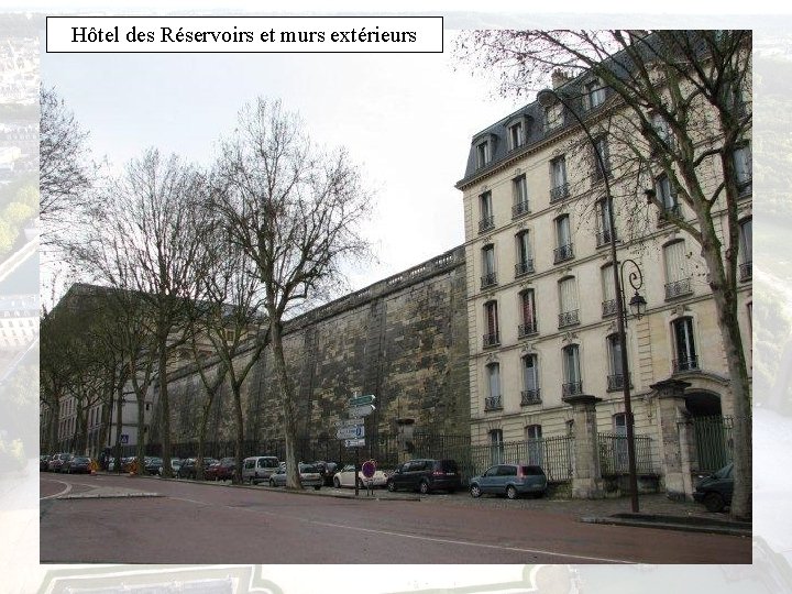 Hôtel des Réservoirs et murs extérieurs 