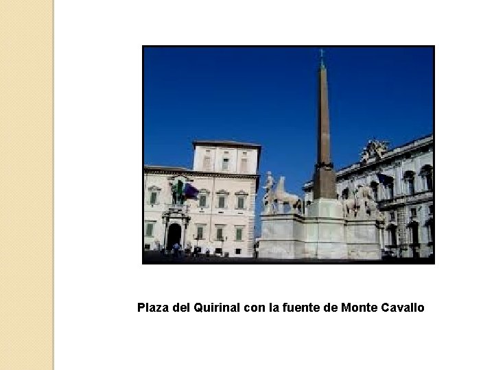 Plaza del Quirinal con la fuente de Monte Cavallo 