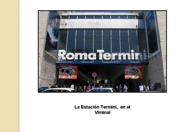 La Estación Termini, en el Viminal 