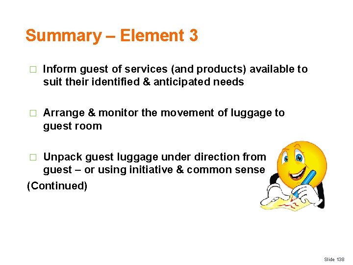Summary – Element 3 � Inform guest of services (and products) available to suit