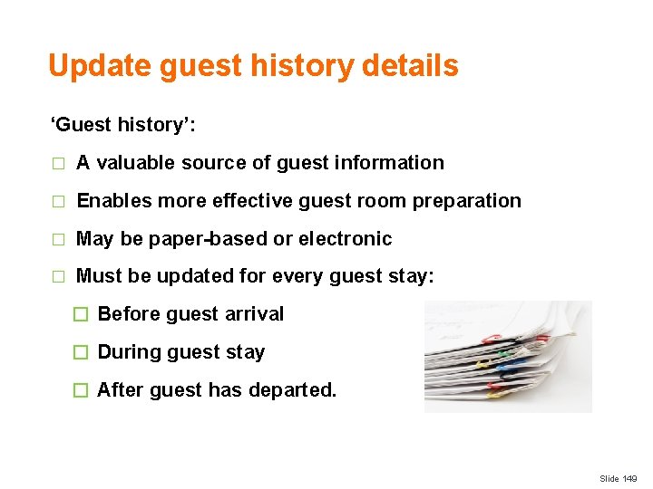 Update guest history details ‘Guest history’: � A valuable source of guest information �