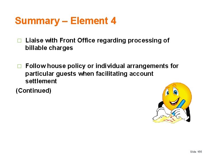 Summary – Element 4 � Liaise with Front Office regarding processing of billable charges