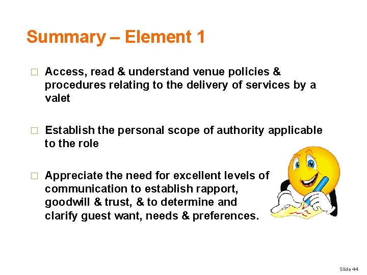 Summary – Element 1 � Access, read & understand venue policies & procedures relating