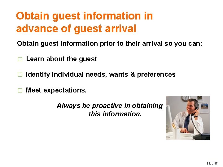 Obtain guest information in advance of guest arrival Obtain guest information prior to their