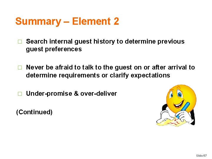 Summary – Element 2 � Search internal guest history to determine previous guest preferences