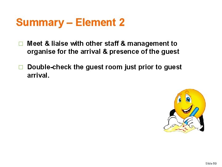 Summary – Element 2 � Meet & liaise with other staff & management to