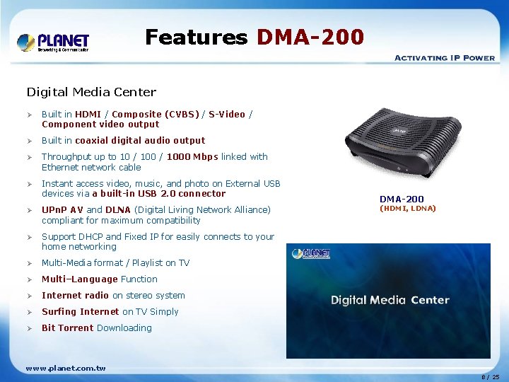 Features DMA-200 Digital Media Center Ø Built in HDMI / Composite (CVBS) / S-Video