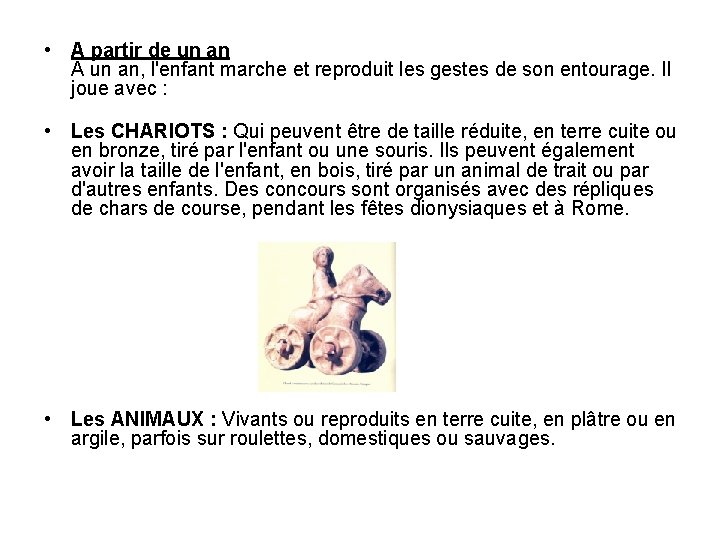 • A partir de un an A un an, l'enfant marche et reproduit • A partir de un an A un an, l'enfant marche et reproduit