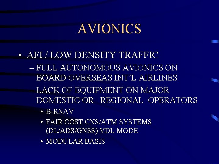 AVIONICS • AFI / LOW DENSITY TRAFFIC – FULL AUTONOMOUS AVIONICS ON BOARD OVERSEAS