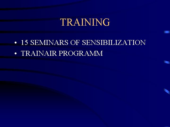 TRAINING • 15 SEMINARS OF SENSIBILIZATION • TRAINAIR PROGRAMM 