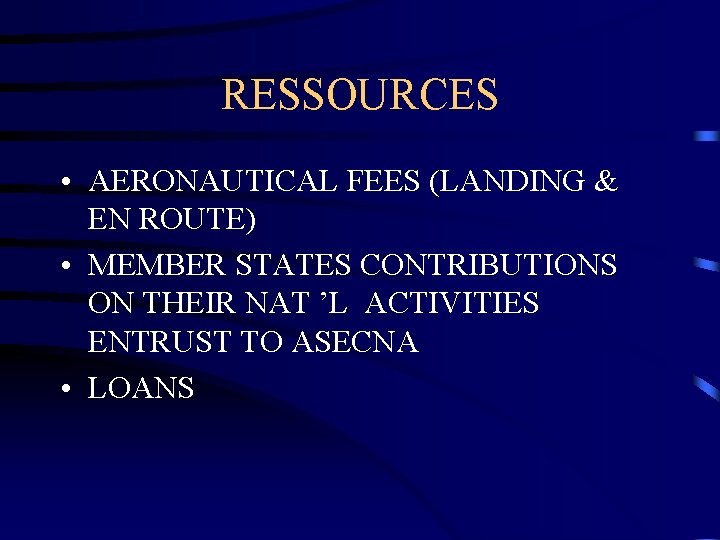 RESSOURCES • AERONAUTICAL FEES (LANDING & EN ROUTE) • MEMBER STATES CONTRIBUTIONS ON THEIR