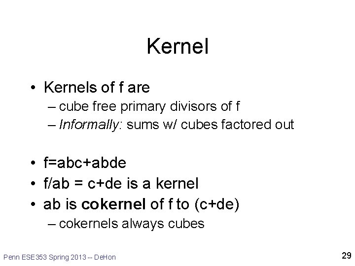 Kernel • Kernels of f are – cube free primary divisors of f –