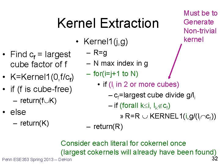 Kernel Extraction • Kernel 1(j, g) • Find cf = largest cube factor of