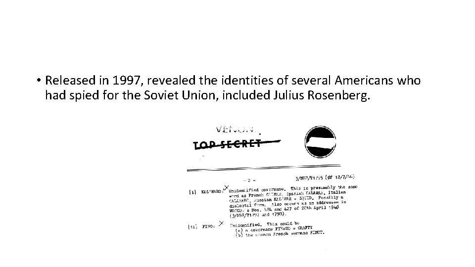  • Released in 1997, revealed the identities of several Americans who had spied