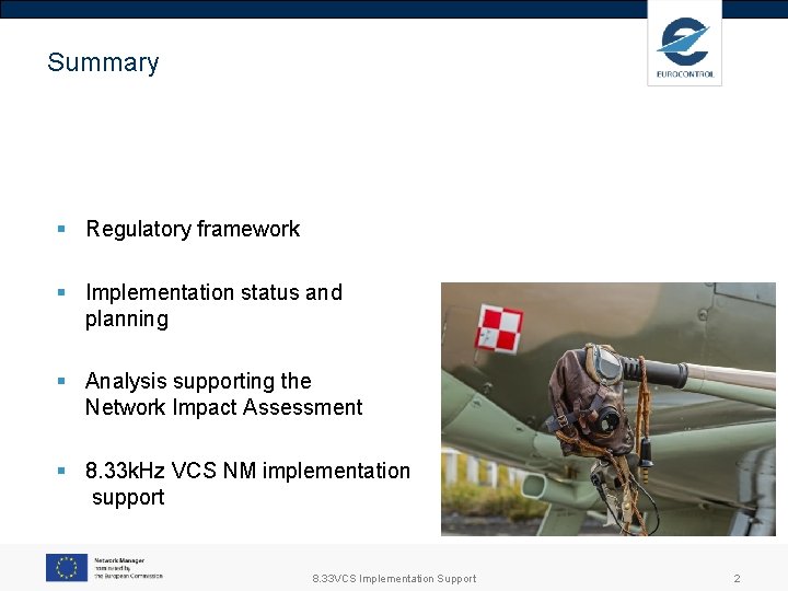 Summary § Regulatory framework § Implementation status and planning § Analysis supporting the Network