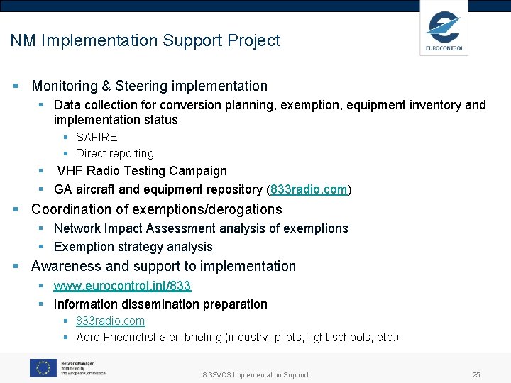 NM Implementation Support Project § Monitoring & Steering implementation § Data collection for conversion