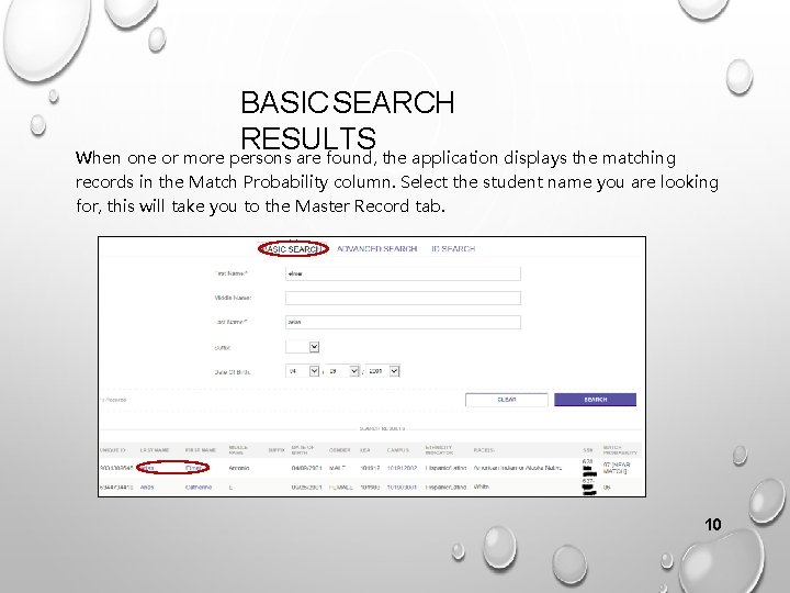 BASIC SEARCH RESULTS When one or more persons are found, the application displays the