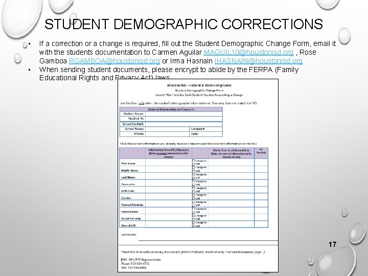 STUDENT DEMOGRAPHIC CORRECTIONS • • If a correction or a change is required, fill