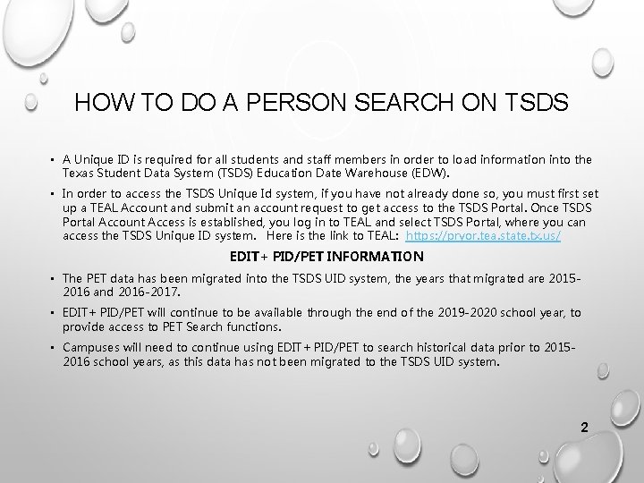 HOW TO DO A PERSON SEARCH ON TSDS • A Unique ID is required