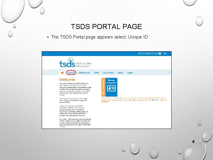 TSDS PORTAL PAGE • The TSDS Portal page appears select: Unique ID 4 