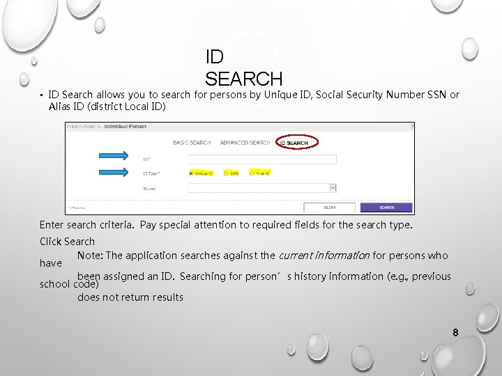 ID SEARCH • ID Search allows you to search for persons by Unique ID,