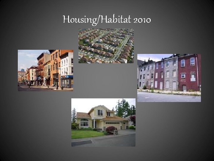 Housing/Habitat 2010 