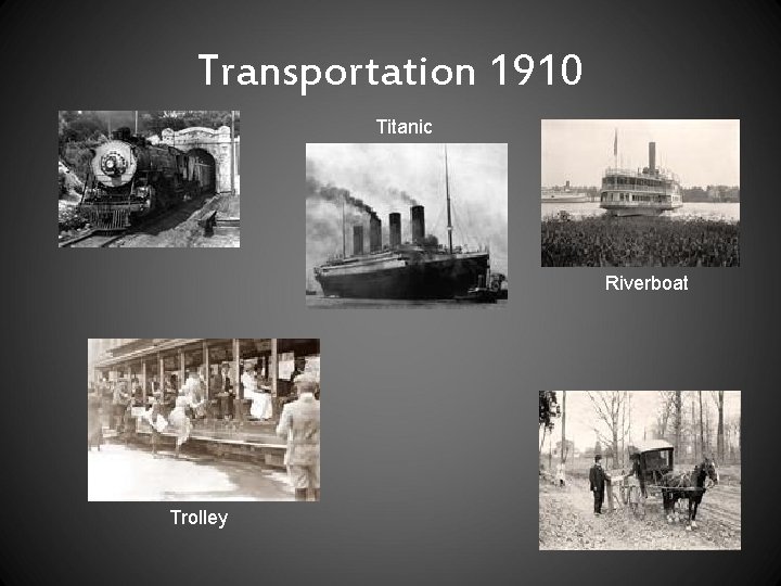 Transportation 1910 Titanic Riverboat Trolley 