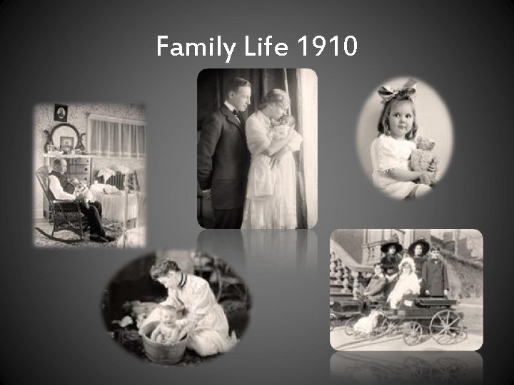 Family Life 1910 