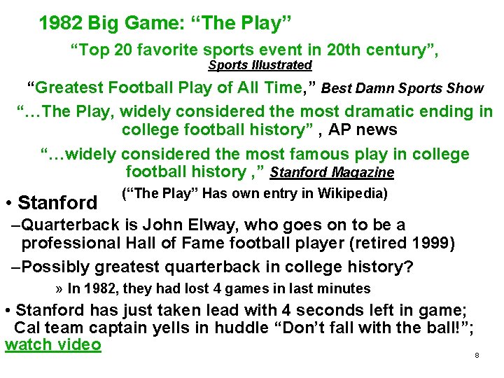 1982 Big Game: “The Play” “Top 20 favorite sports event in 20 th century”,