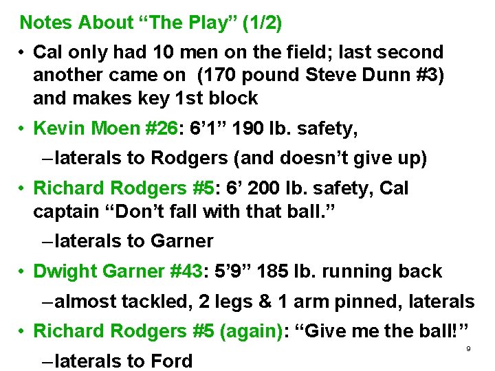 Notes About “The Play” (1/2) • Cal only had 10 men on the field;