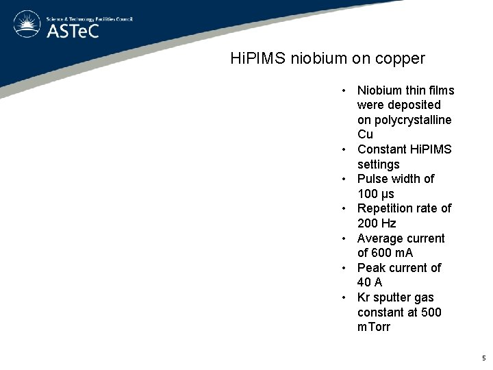 Hi. PIMS niobium on copper • Niobium thin films were deposited on polycrystalline Cu