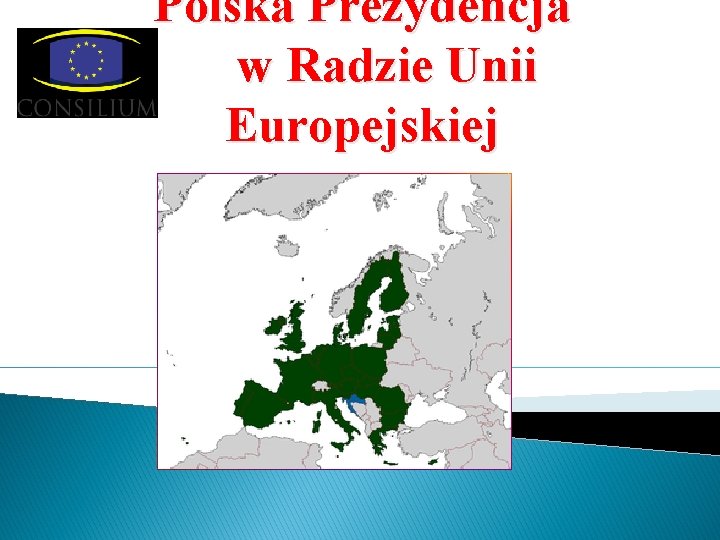 Polska Prezydencja w Radzie Unii Europejskiej 