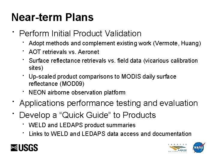 Near-term Plans · Perform Initial Product Validation · · · · Adopt methods and