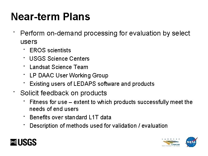 Near-term Plans · Perform on-demand processing for evaluation by select users · · · Near-term Plans · Perform on-demand processing for evaluation by select users · · ·