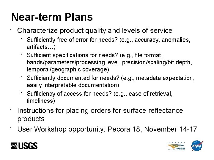 Near-term Plans · Characterize product quality and levels of service · · · Sufficiently