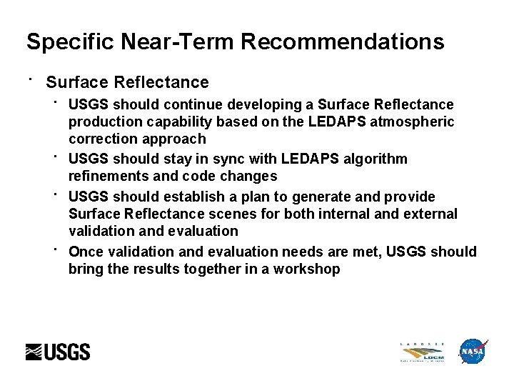 Specific Near-Term Recommendations · Surface Reflectance · · USGS should continue developing a Surface