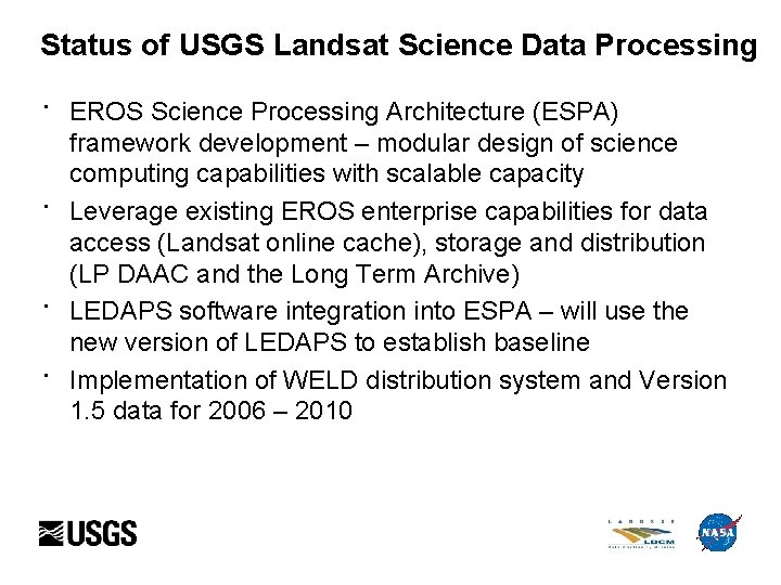 Status of USGS Landsat Science Data Processing · · EROS Science Processing Architecture (ESPA)