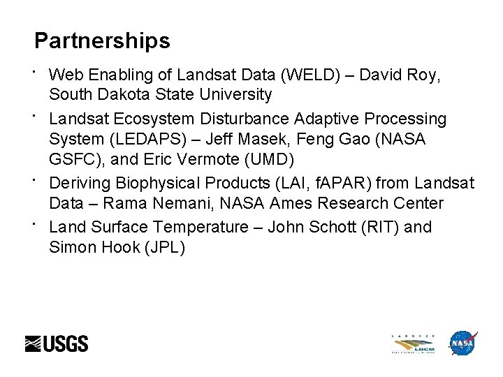 Partnerships · · Web Enabling of Landsat Data (WELD) – David Roy, South Dakota