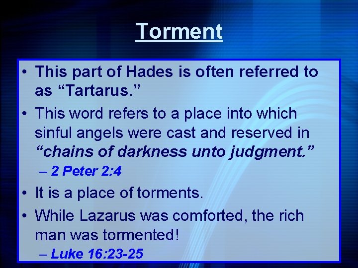 Torment • This part of Hades is often referred to as “Tartarus. ” •