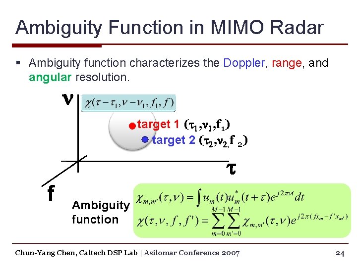 Ambiguity Function in MIMO Radar § Ambiguity function characterizes the Doppler, range, and angular