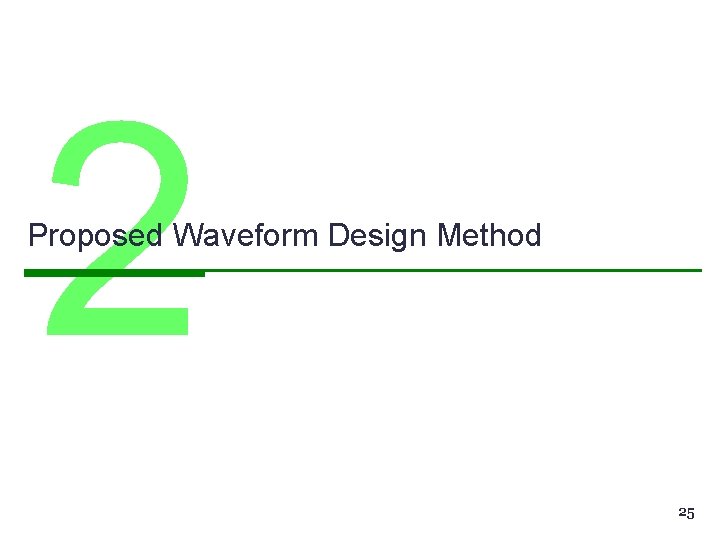 2 Proposed Waveform Design Method 25 