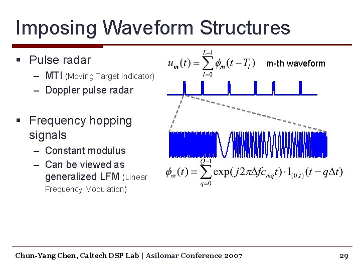 Imposing Waveform Structures § Pulse radar m-th waveform – MTI (Moving Target Indicator) –